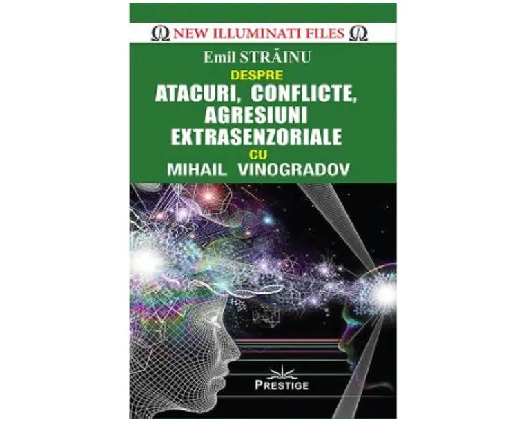 Atacuri, conflicte, agresiuni extrasenzoriale cu Mihail Vinogradov - Emil Strainu