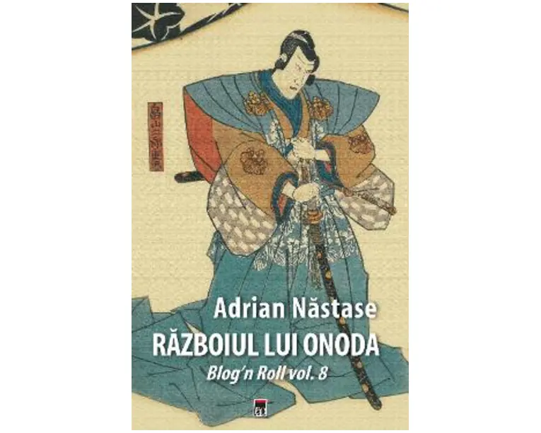 Razboiul lui Onoda - Adrian Nastase
