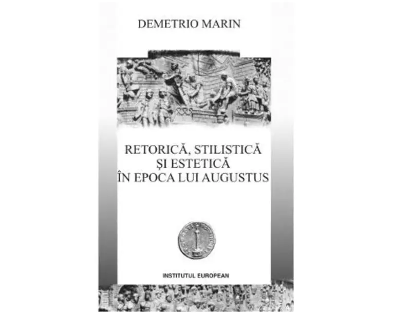 Retorica, stilistica si estetica in epoca lui Augustus - Demetrio Marin