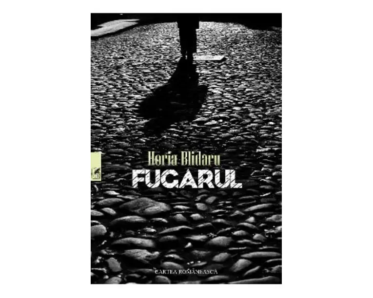 Fugarul - Horia Blidaru