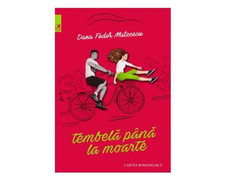 Tembela pana la moarte - Dana Fodor Mateescu