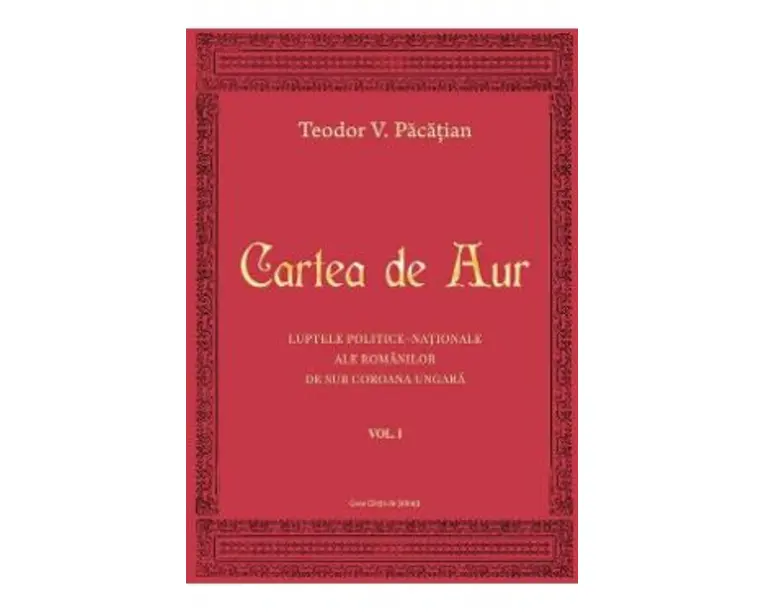 Cartea de aur vol.1 - Teodor V. Pacatian