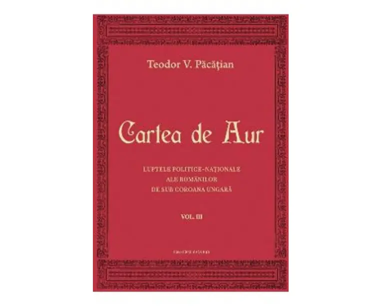 Cartea de aur vol.3 - Teodor V. Pacatian