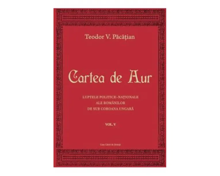 Cartea de aur vol.5 - Teodor V. Pacatian