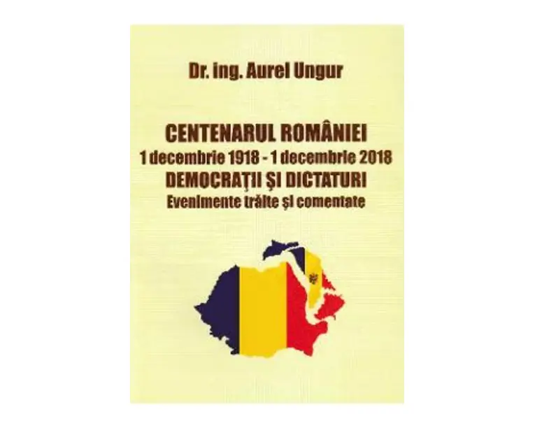 Centenarul Romaniei - Aurel Ungur