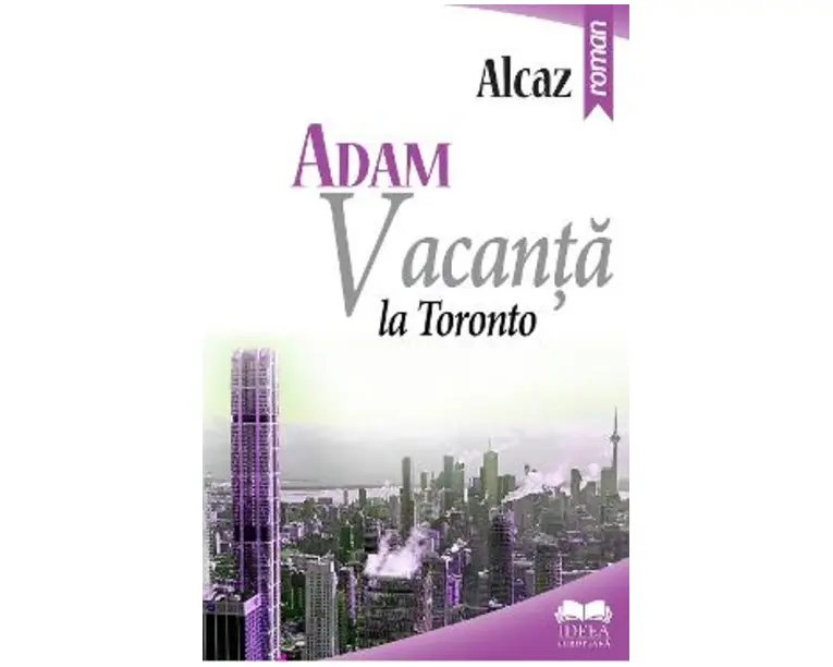 Adam. Vacanta la Toronto - Alcaz