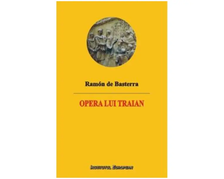 Opera lui Traian - Ramon de Basterra