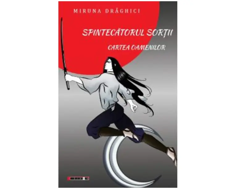 Spintecatorul Sortii. Cartea Oamenilor - Miruna Draghici