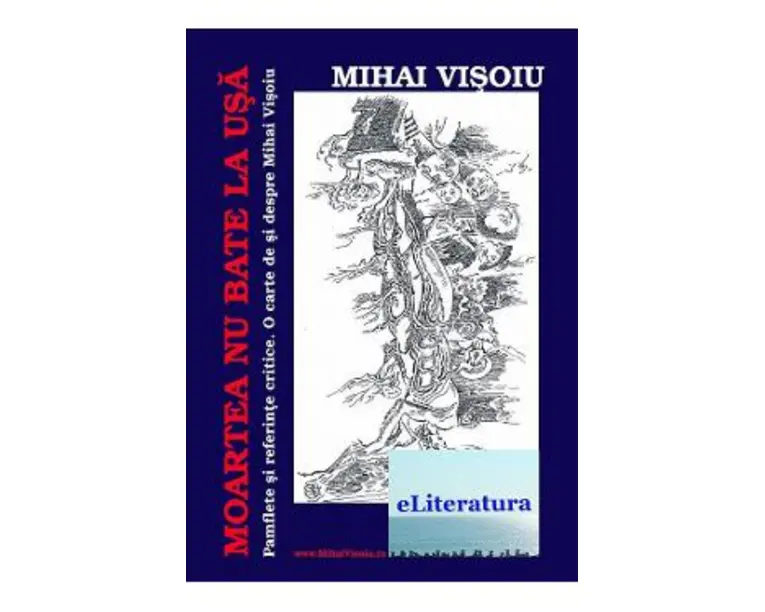 Moartea nu bate la usa - Mihai Visoiu