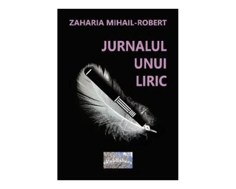 Jurnalul unui liric - Zaharia Mihail-Robert
