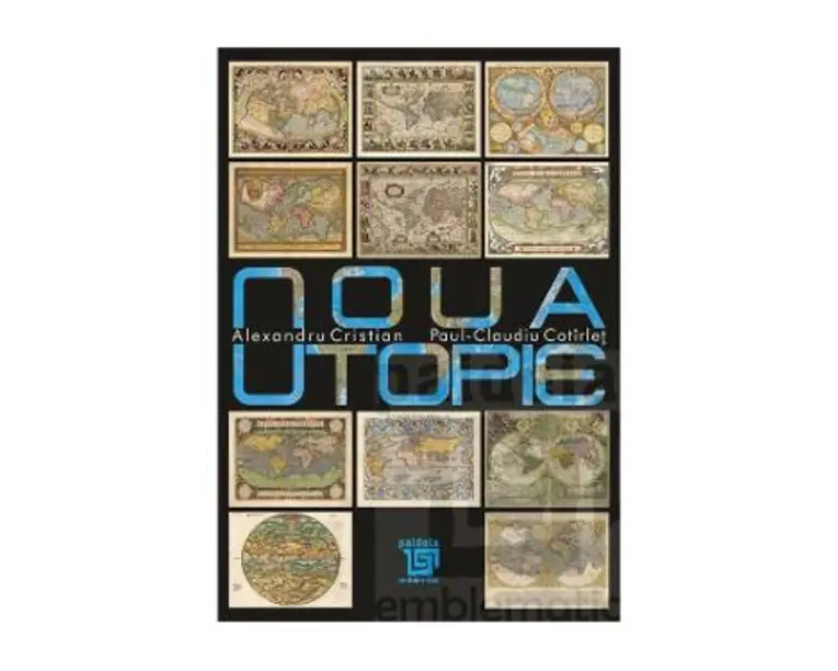 Noua utopie - Alexandru Cristian, Paul-Claudiu Cotirlet