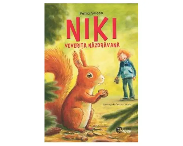 Niki, veverita nazdravana / Nero, detectivul nataflet - Petra Wiese