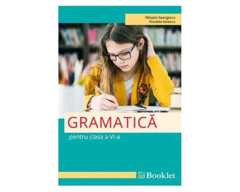 Gramatica - Clasa 6 - Mihaela Georgescu, Nicoleta Ionescu