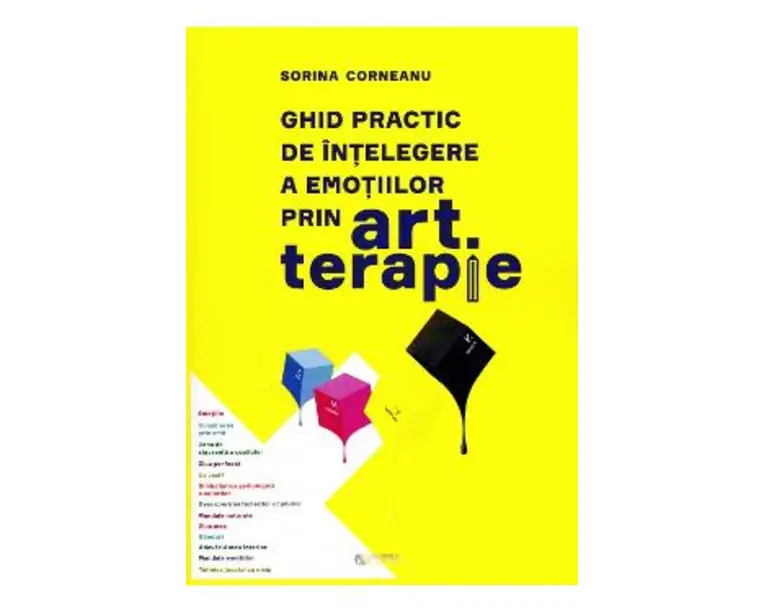 Ghid practic de intelegere a emotiilor prin art terapie - Sorina Corneanu