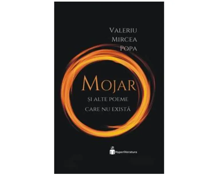 Mojar si alte poeme care nu exista - Valeriu Mircea Popa