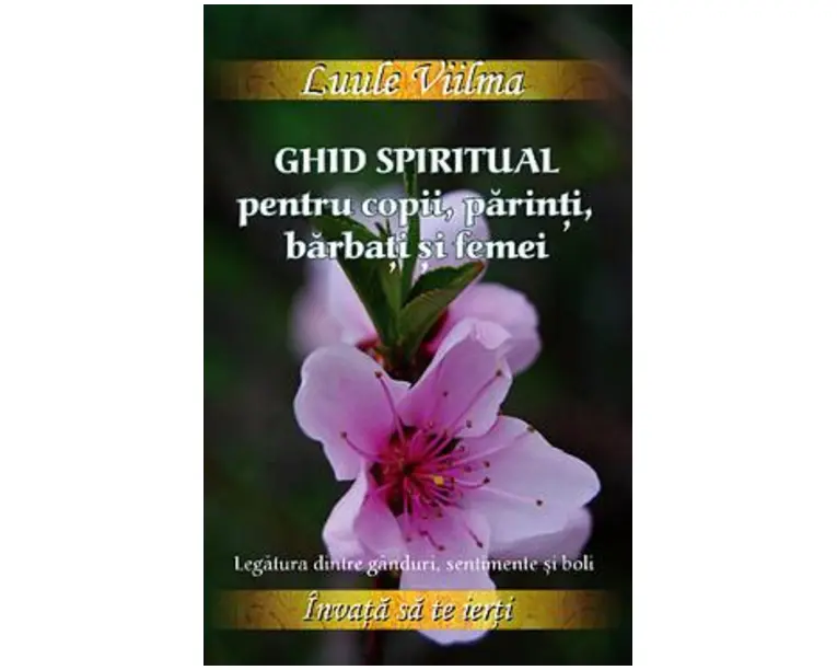 Ghid spiritual pentru copii, parinti, barbati si femei - Luule Viilma