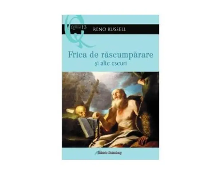 Frica de rascumparare si alte eseuri - Reno Russell