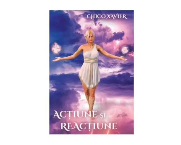 Actiune si reactiune - Chico Xavier