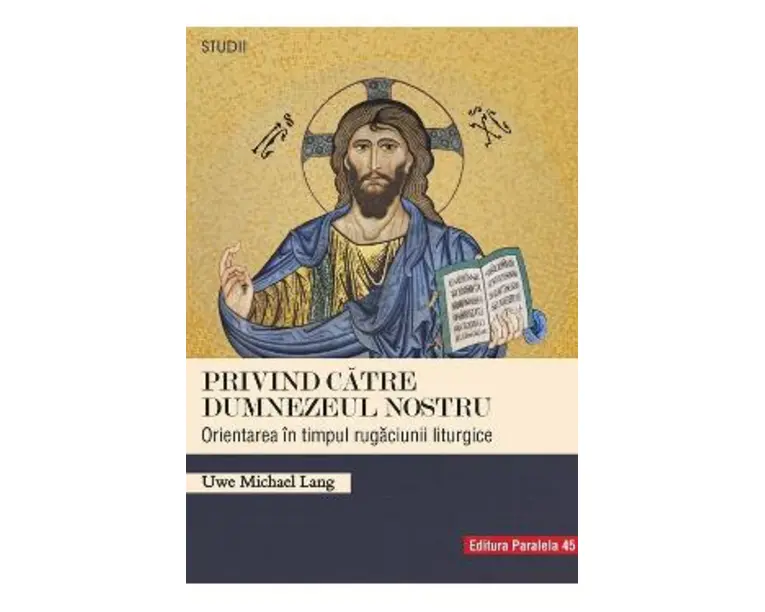 Privind catre Dumnezeul nostru - Uwe Michael Lang