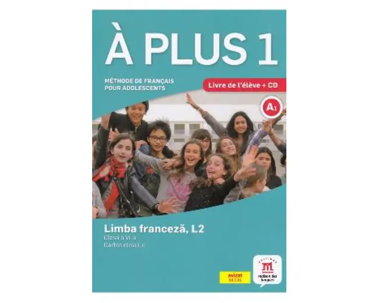 A plus 1 - Limba franceza, L2 - Clasa 6 - Cartea elevului + CD - Ana Carrion