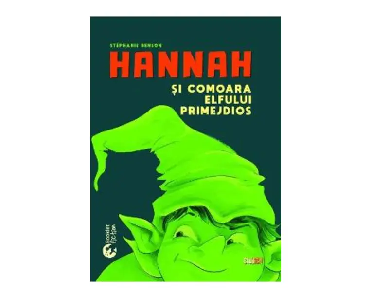 Hannah si comoara elfului primejdios - Stephanie Benson