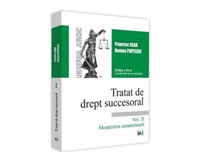Tratat de drept succesoral Vol.2: Mostenirea testamentara Ed.4 - Francisc Deak, Romeo Popescu