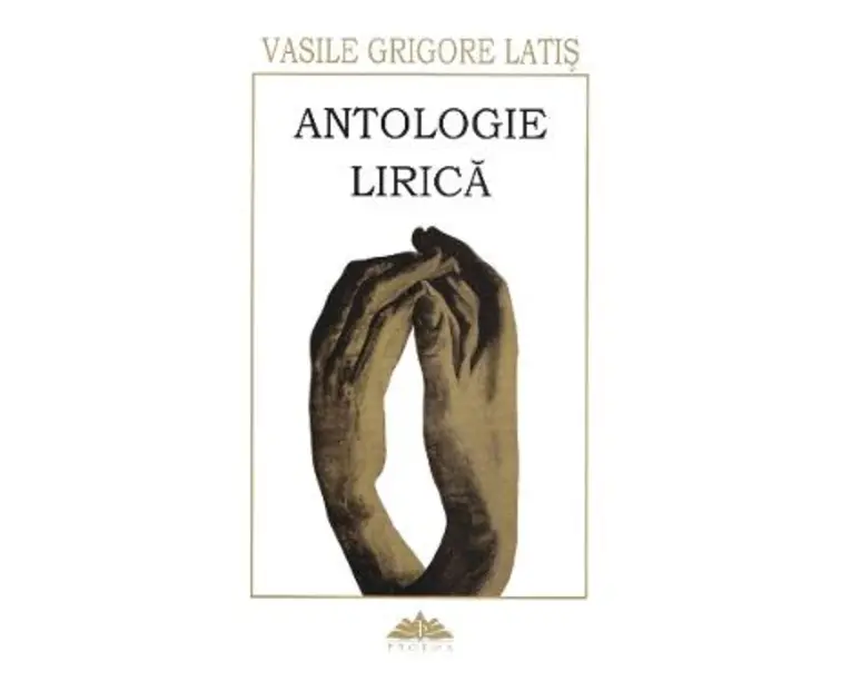 Antologie lirica - Vasile Grigore Latis