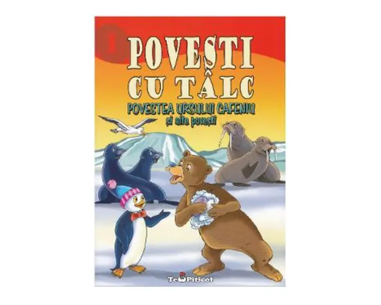 Povesti cu talc 1: Povestea ursului cafeniu si alte povesti