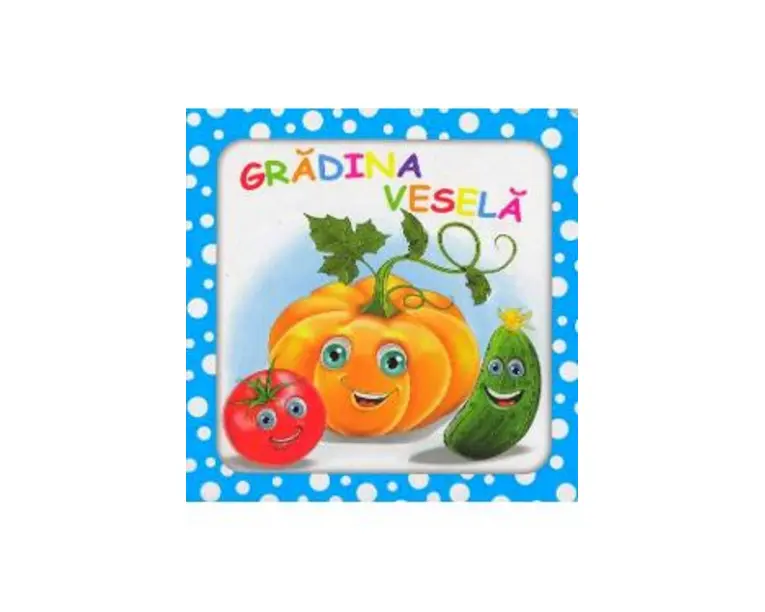 Bulinele vesele: Gradina vesela