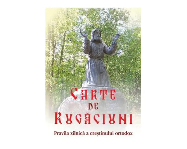 Carte de rugaciuni. Pravila zilnica a crestinului ortodox