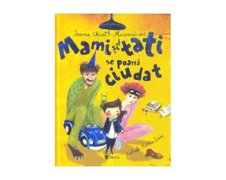 Mami si tati se poarta ciudat - Ioana Chicet-Macoveiciuc