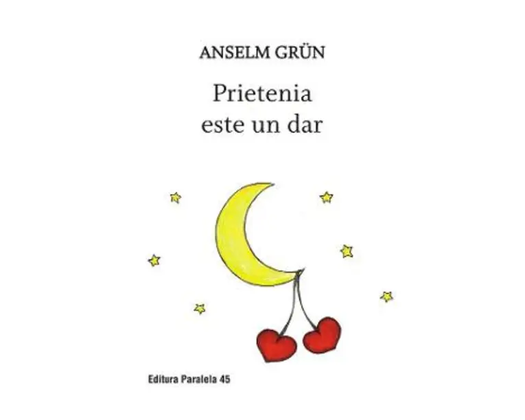Prietenia este un dar - Anselm Grun