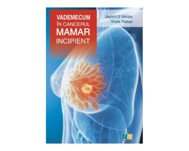 Vademecum in cancerul mamar incipient - Jayant S Vaidya, Vivek Patkar