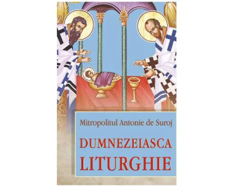Dumnezeiasca Liturghie - Mitropolitul Antonie de Suroj