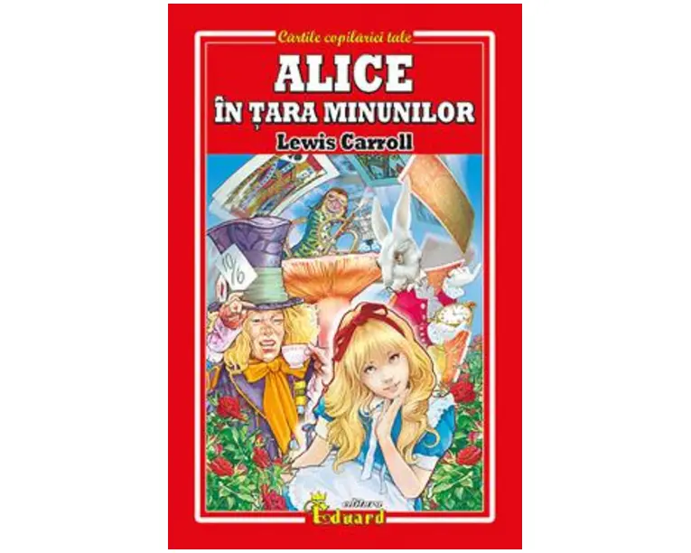 Alice in Tara Minunilor - Lewis Carroll