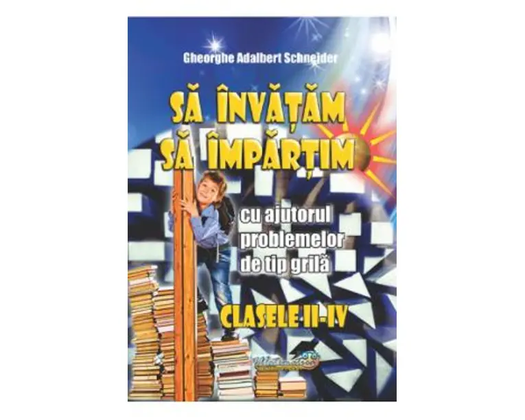 Sa invatam sa impartim - Clasele 2-4 - Gheorghe Adalbert Schneider