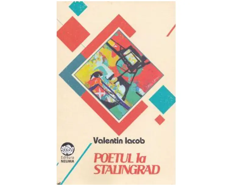 Poetul la Stalingrad - Valentin Iacob