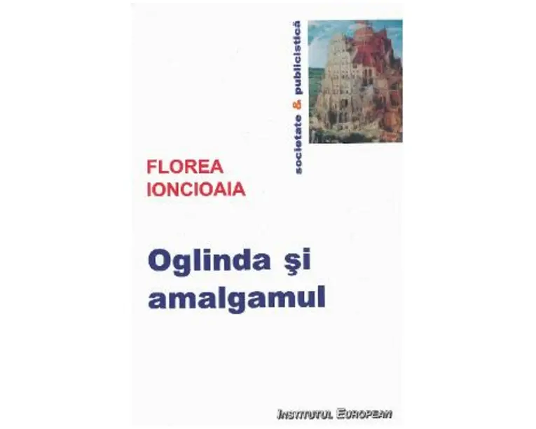Oglinda si amalgamul - Florea Ionciaia