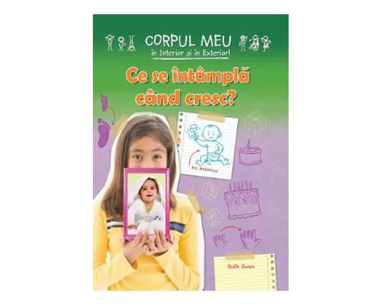 Ce se intampla cand cresc? - Ruth Owen
