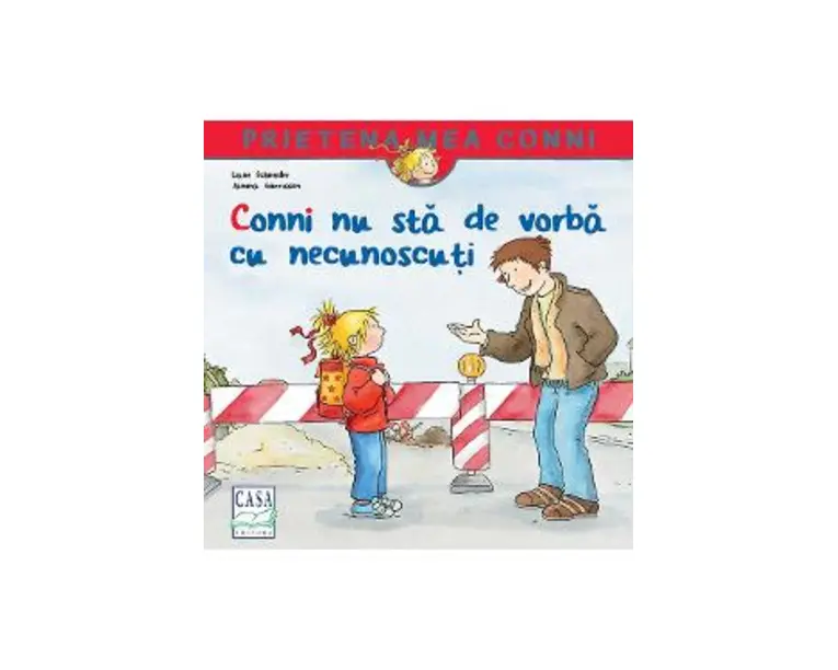 Conni nu sta de vorba cu necunoscuti - Liane Schneider