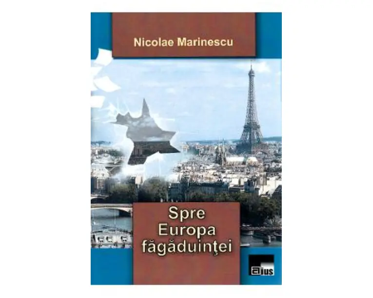 Spre Europa fagaduintei - Nicolae Marinescu