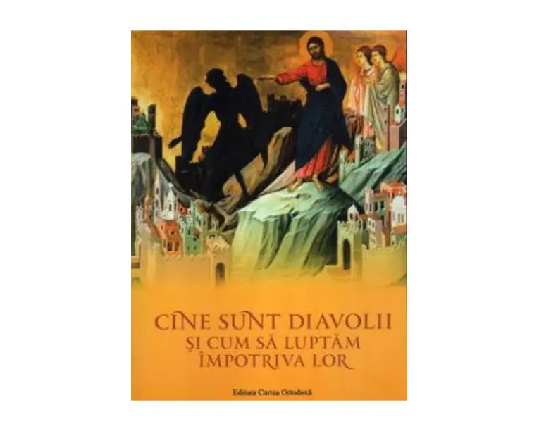 Cine sunt diavolii si cum sa luptam impotriva lor