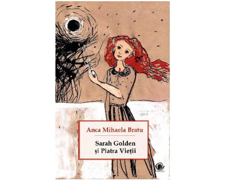 Sarah Golden si piatra vietii - Anca Mihaela Bratu