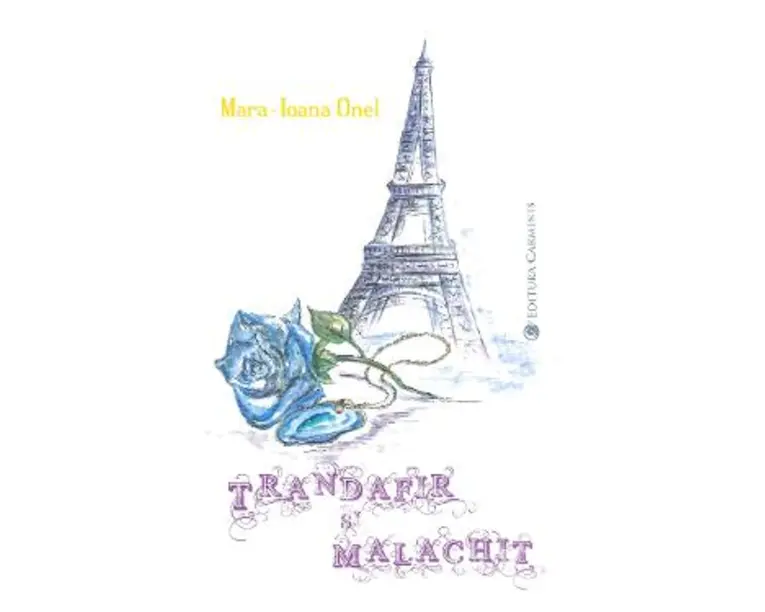 Trandafir si malachit - Mara-Ioana Onel