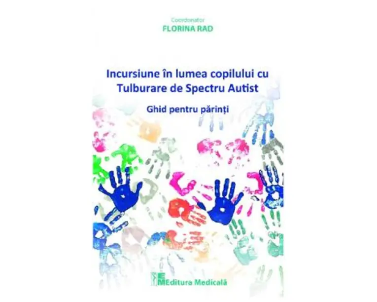 Incursiune in lumea copilului cu Tulburare de Spectru Autist - Florina Rad