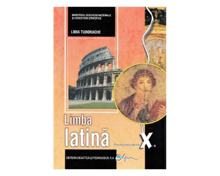 Limba latina - Clasa 10 - Manual - Lidia Tudorache