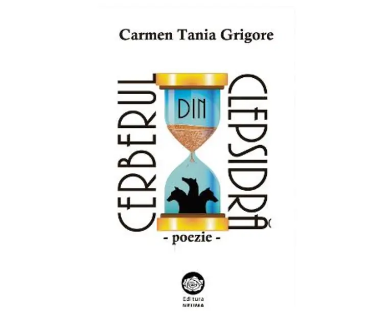 Cerberul din clepsidra: poezie - Carmen Tania Grigore