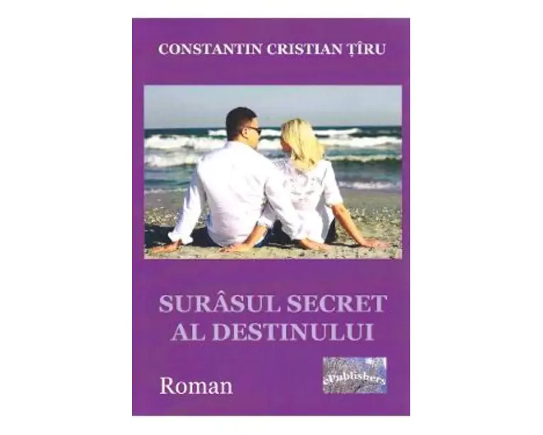 Surasul secret al destinului - Constatin Cristian Tiru