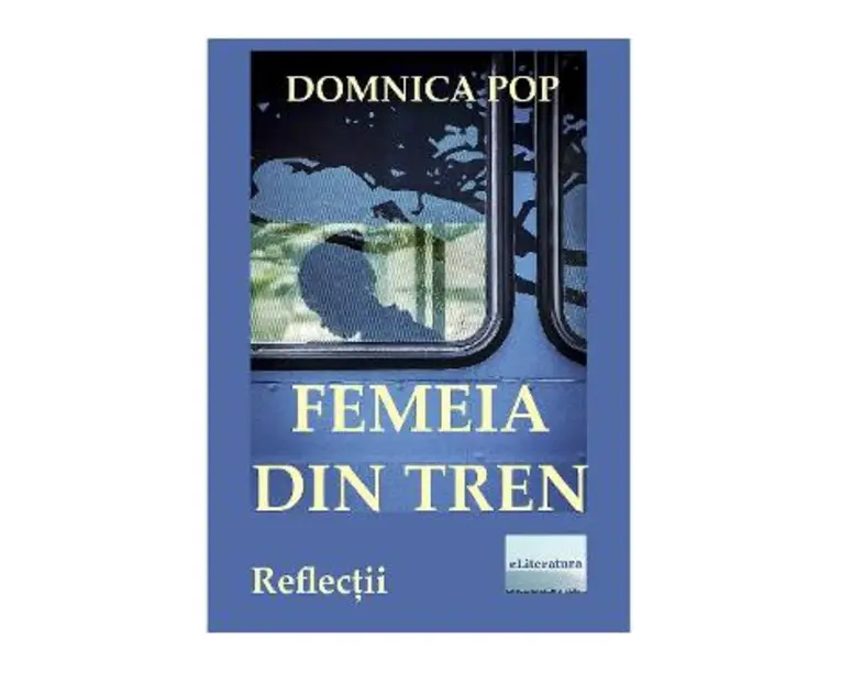Femeia din tren - Domnica Pop
