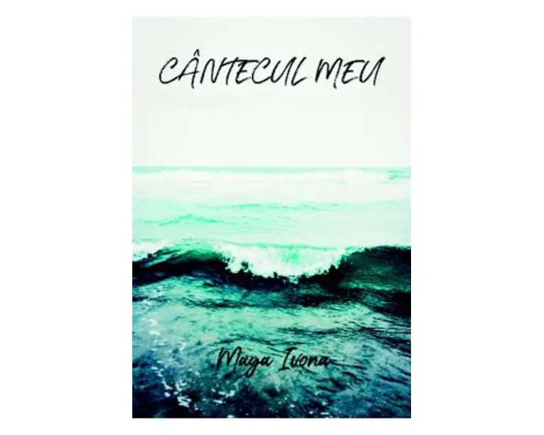 Cantecul meu - Maya Ivona